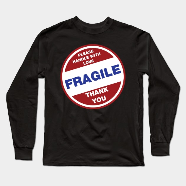 FRAGILE HANDLE WITH LOVE Long Sleeve T-Shirt by remerasnerds